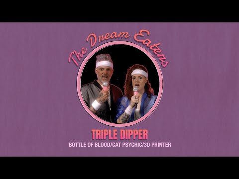 The Dream Eaters: Bottle of Blood/Cat Psychic/3D Printer: Patreon Exclusive