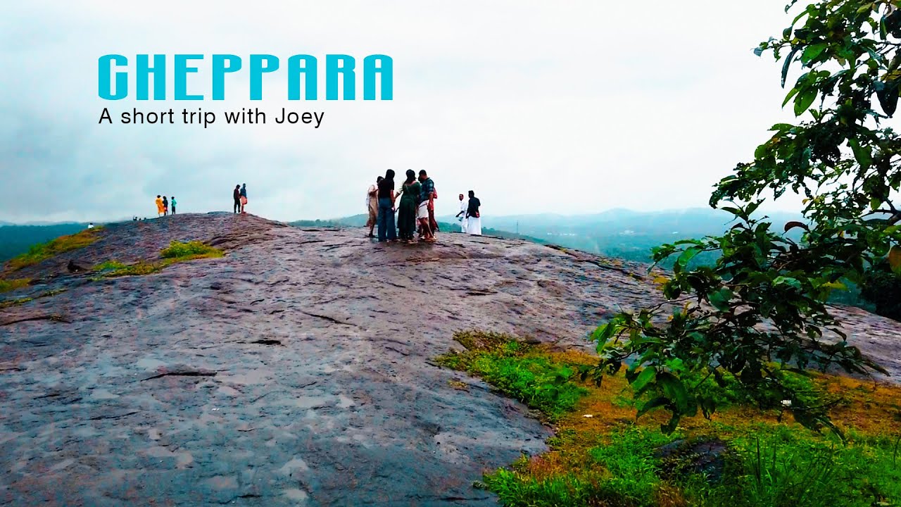CHEPPARA ROCK GARDEN | CHEPPARA ROCKS - ചെപ്പാറ | ONE DAY DRIP TO ...