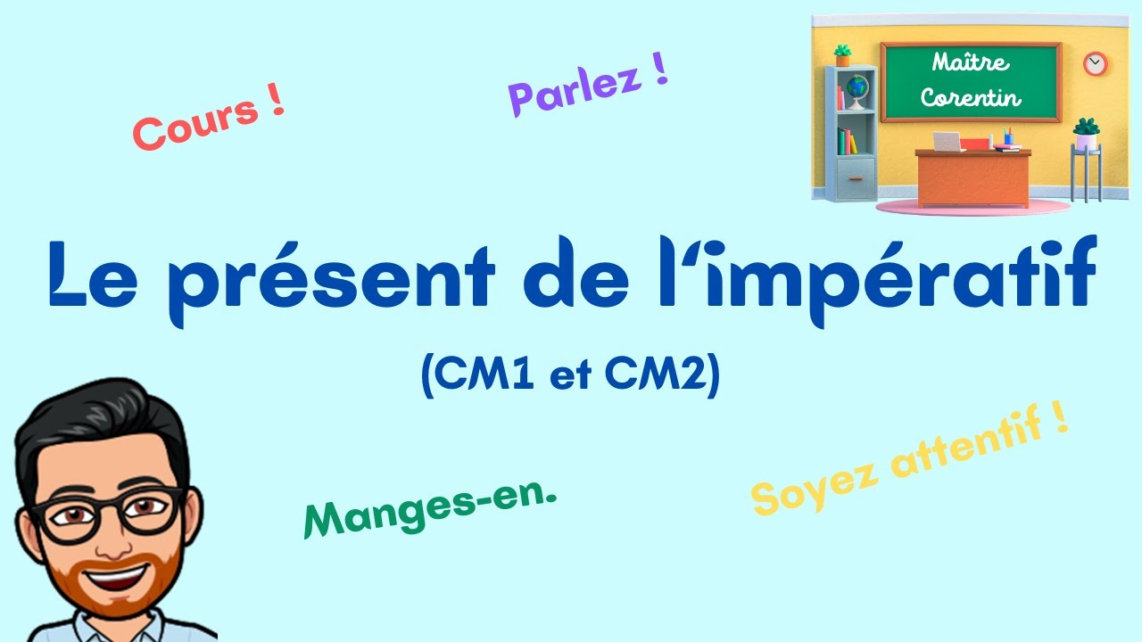 42. Le présent de l'impératif (CM1 et CM2) - Français - Conjugaison