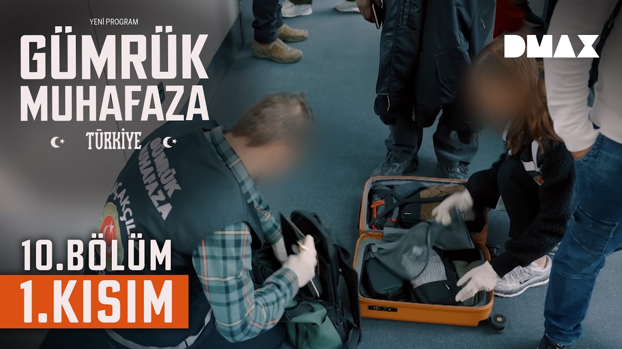 Transit Yolcular Aranıyor | Gümrük Muhafaza Türkiye 10. Bölüm 1. Kısım