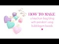 HOW TO MAKE | Bubblegum Bead Keyring with Pendant