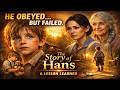 He Obeyed Every Word... But Kept Getting It Wrong | The Story of Hans
