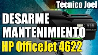 Disassembly - Maintenance OfficeJet 4622 | Tecnico Joel
