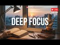 Exam Study Music | Music for Focus, Concentration, Productivity | Deep Work Mode