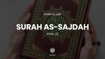 Surah As-Sajdah | Ayah 22 | Ahmed Al Ajmy | سورة السجدة | أحمد بن علي العجمي