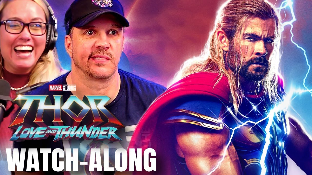 THOR: LOVE AND THUNDER (2022) | FULL UNEDITED WATCHALONG
