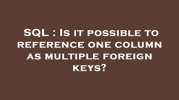 SQL : Is it possible to reference one column as multiple foreign keys?