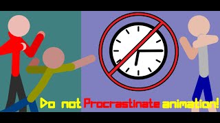 Do not Procrastinate!!