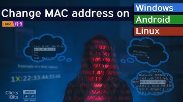 Changing MAC address on Windows, Android (rooted & non-rooted) & Linux