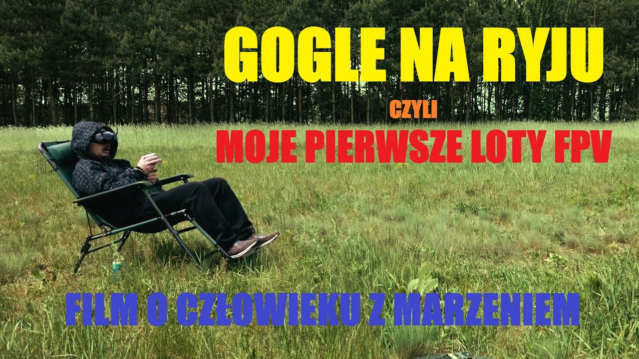 Gogle na ryju - moje pierwsze doświadczenie FPV