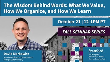 October 21 | The Wisdom Behind Words: What We Value, How We Organize, and How We Learn