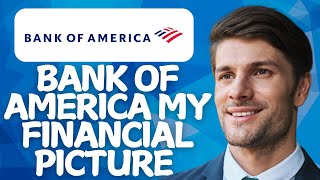 Bank of America My Financial Picture Review 2026: Worth It or Leave It?