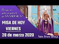 MISA DE HOY VIERNES 20 de marzo 2020 - ¿Porque nos gusta preguntar lo que YA SABEMOS? - Padre Arturo