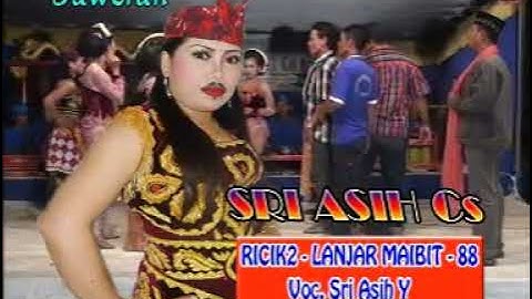 Ricik2 - Lanjar Maibit - 88 / Sri Asih Yesischa