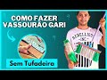 COMO FAZER VASSOURÃO GARI [PASSO A PASSO] Part.1