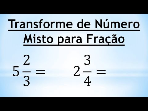 FRAÇÃO MISTA  COMO TRANSFORMAR FRAÇÃO EM NÚMERO MISTO e NÚMERO