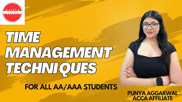 Time management techniques for ACCA AA/AAA exams | Punya Aggarwal | ​@beingacca