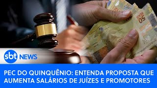 Video pec-do-quinquenio-entenda-proposta-que-aumenta-salarios-de-juizes-e-promotores