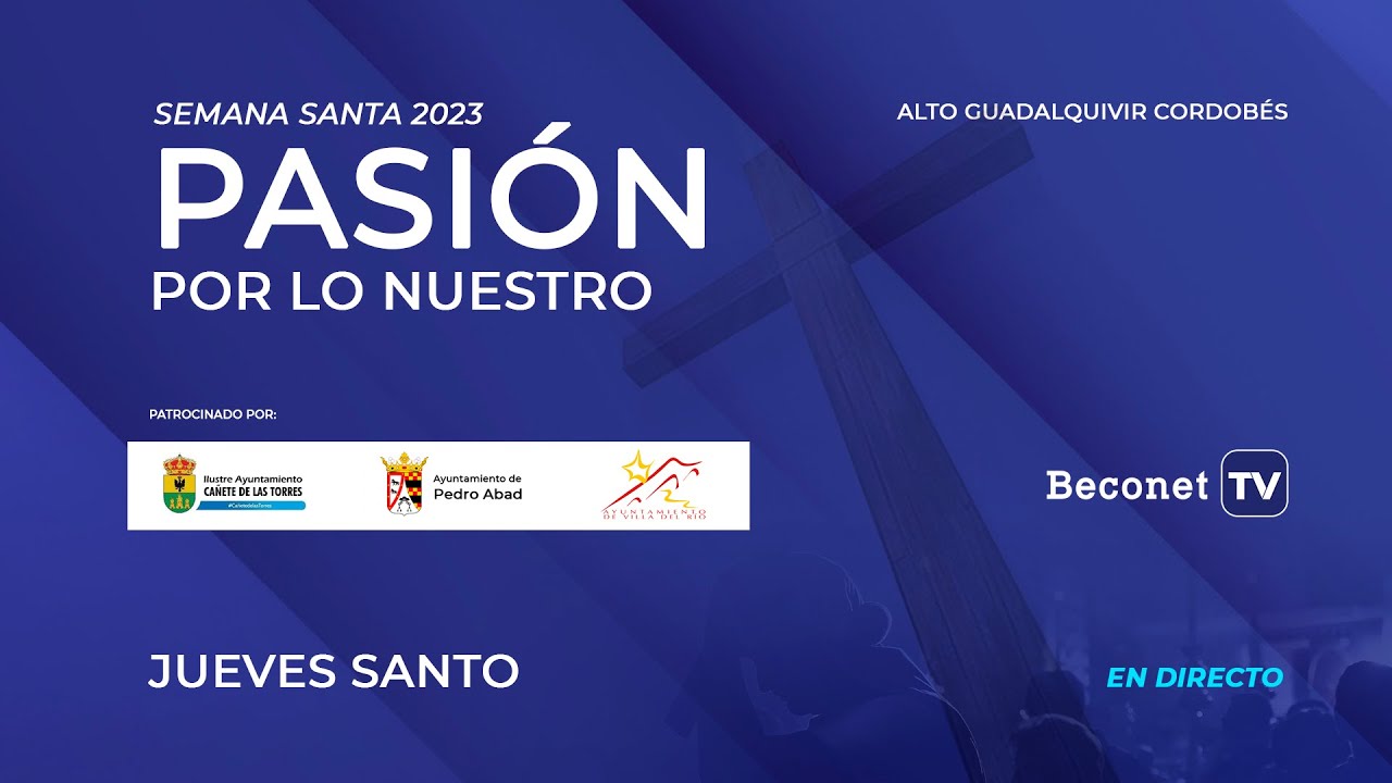 PASIÓN POR LO NUESTRO 2023: Jueves Santo
