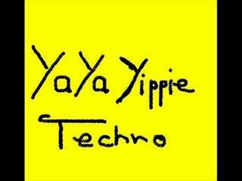 Ya Ya Yippie - Techno(Remix)