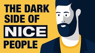 The Dark Side of Nice People