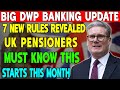 📢 Big Update: 7 DWP Banking Regulations Every UK Pensioner Must Know!