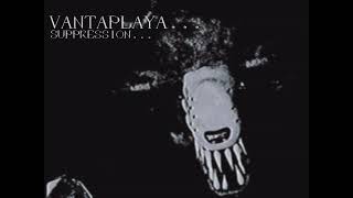 Vantaplaya - suppression (Fanmade Cover)
