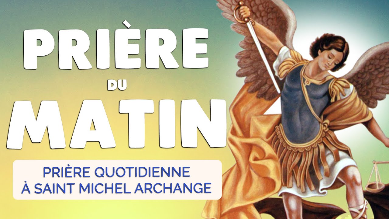 🙏 5 MINUTES de PRIERE du MATIN quotidienne à SAINT MICHEL ARCHANGE