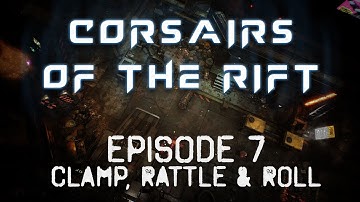 Corsairs of the Rift - "Clamp, Rattle & Roll" - Episode 7 - A Piratical Sci-Fi 5e Campaign