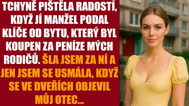 Tchyně pištěla radostí, když jí manžel podal klíče od bytu, který byl koupen za peníze mých rodičů..