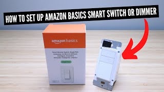 How To Set Up Amazon Basics Smart Switch Or Dimmer