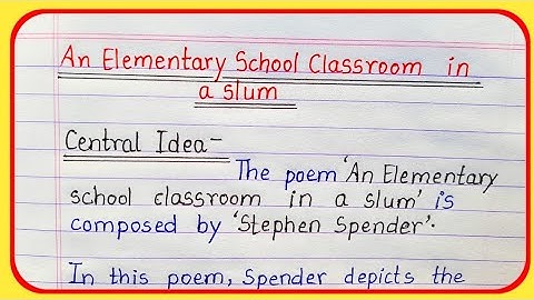 An elementary school classroom in a slum Central idea || Class 12 chapter 2 Central idea