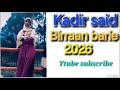 Kadir Said Birraan Barie Ethiopian Oromo Music2026