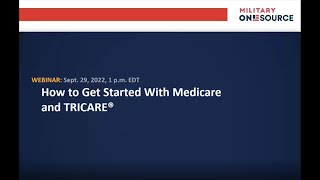 How to Get Started With Medicare and TRICARE