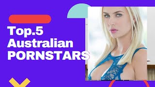 🔴TOP. 5 AUSTRALIAN PORNSTARS|| AUSTRALIAN PORNSTARS|| AUSTRALIAN MODELS||💥💥💥