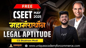 FREE CSEET MAY 25 || MAHA MARATHON || LEGAL APTITUDE || CS SHUBHAM MODI