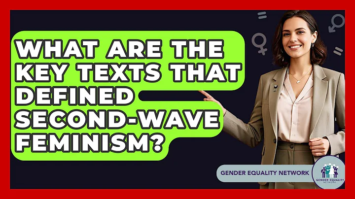 What Are The Key Texts That Defined Second-wave Feminism? - Gender Equality Network
