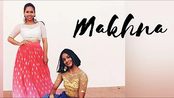 Makhna Dance Cover | Shekar Sisters Choreography