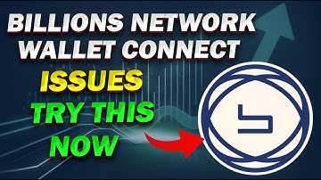 Billions Network wallet connection Issues  TRY THIS NOW
