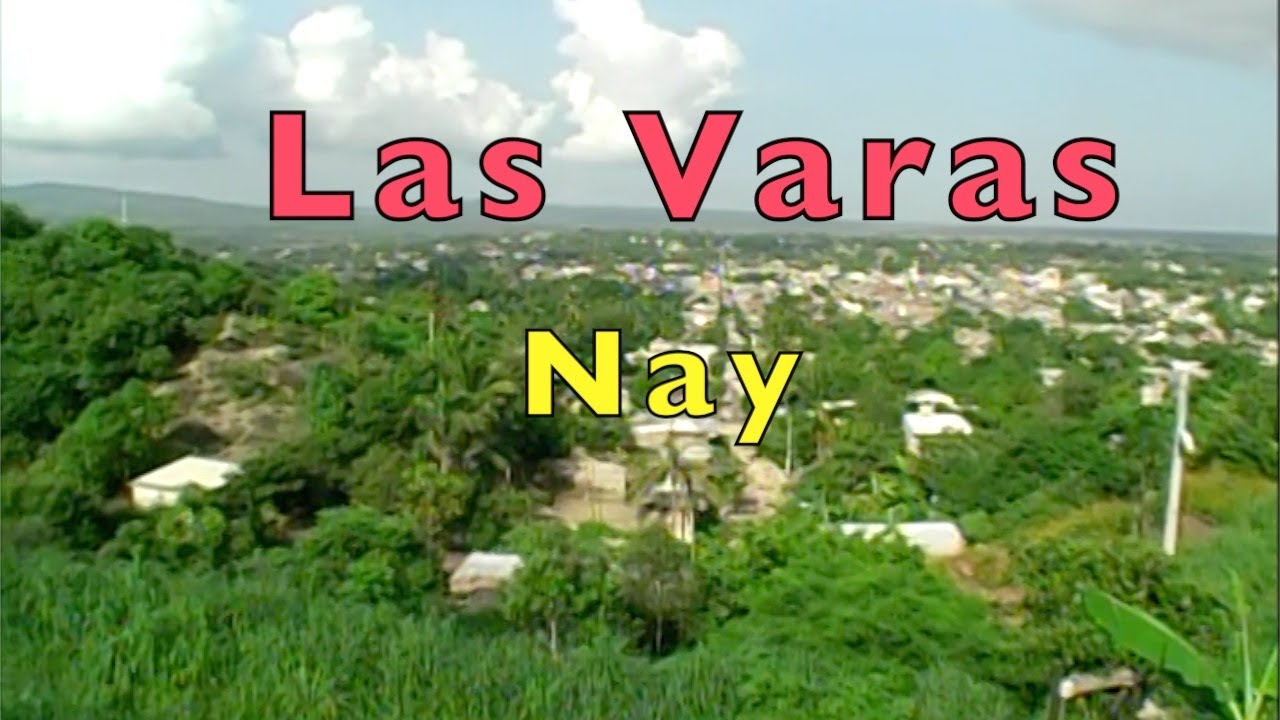 Las Varas Nay. 2007 Videos de México YouTube