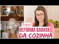 COMO FAZER UMA REFORMA BARATA NA SUA COZINHA - Mariana Cabral