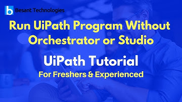 Run UiPath Program Without Orchestrator or Studio | UiPath Tutorial For Beginners