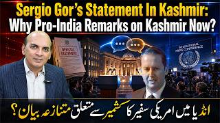 Sergio Gor’s Statement In Kashmir: Why Pro-India Remarks on Kashmir Now