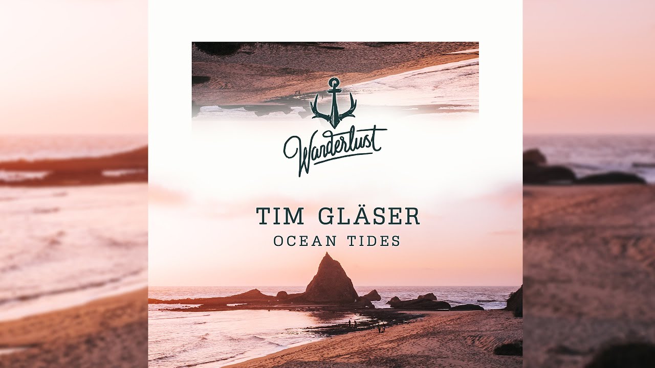 Sleduj Tim Gläser - Ocean Tides na YouTube Sleduj Tim Gläser - Ocean Tides na YouTube