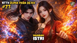 Nambah Istri - BTTH DUNIA PARA DEWA EPS 23