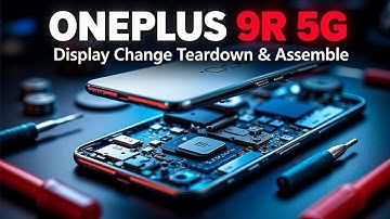 Oneplus 9R 5G Display Change Teardown & Assemble