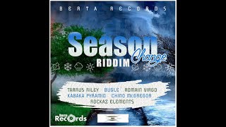 Season Change Riddim [Berta] / Tarrus Riley,Bugle,Romain Virgo,Kabaka Pyramid,Chino,Rockaz Elements