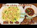 Cơm cháy chà bông chấm kho quẹt.Món ăn vặt ngon khó cưỡng .#rubytruongcuocsongmy