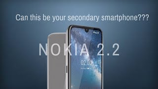 The best Ultra-Cheap smartphone NOKIA 2.2