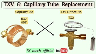 TXV Valve & Capillary Tube Replacement || TXV Orifice TX2, Capillary Tube 059'